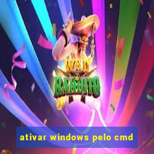 ativar windows pelo cmd